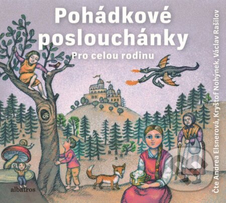 Pohádkové poslouchánky (Pro celou rodinu) - František Bartoš, Karel Jaromír Erben, Adolf Wenig, Božena Němcová, Václav Beneš Třebízský - audiokniha z…