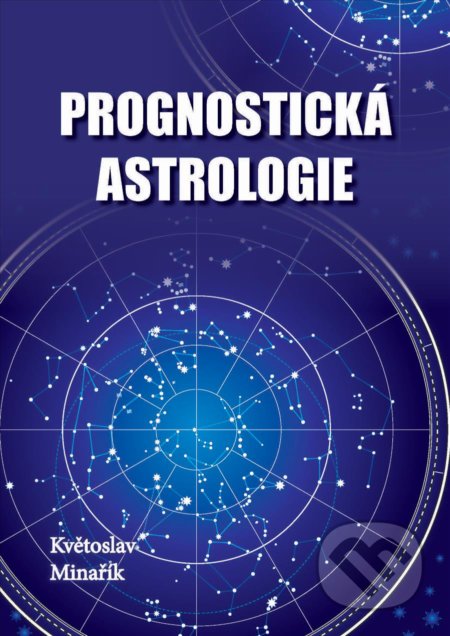 Prognostická astrologie - Květoslav Minařík