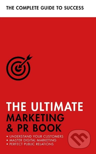 The Ultimate Marketing and PR Book - Eric Davies, Nick Smith, Brian Salter