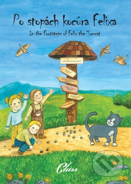 Po stopách kocúra Felixa / In the Foothsteps of Felix the Tomcat