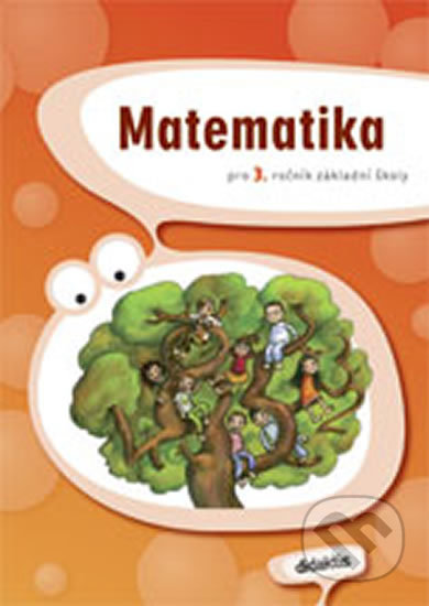 Matematika pro 3. ročník základní školy - J. Blažková, I. Chramostová, Martina Kalovská, I. Kopřivová, R. Mejtská, Mári...
