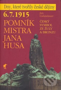 Pomník Mistra Jana Husa - Jan Galandauer