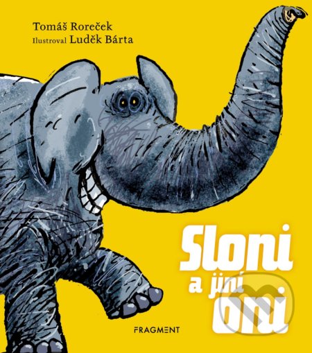 Sloni a jiní oni - Tomáš Roreček, Luděk Bárta (ilustrácie)