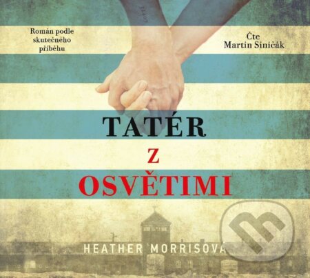 Tatér z Osvětimi - Heather Morris - audiokniha z kategorie Pro děti