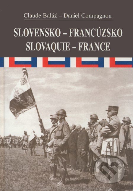 Slovensko-Francúzsko/Slovquie-France - Claude Baláž, Daniel Compagnon