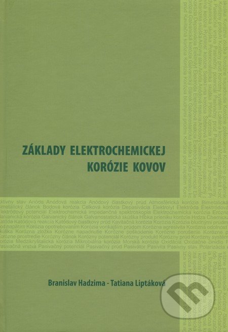 Základy elektrochemickej korózie kovov - Branislav Hadzima, Tatiana Liptáková