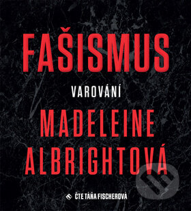Fašismus Varování - Madeleine Albrightová