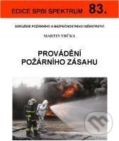 Provádění požárního zásahu - Martin Trčka