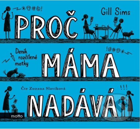 Proč máma nadává (Deník rozčílené matky) - Gill Sims - audiokniha z kategorie Beletrie pro děti