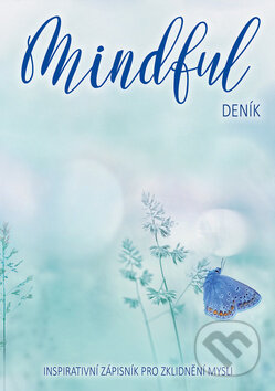 Mindful deník (Inspirativní zápisník pro zklidnění mysli) - kniha z kategorie Psychologie
