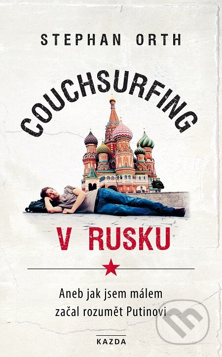 Couchsurfing v Rusku - Stephan Orth