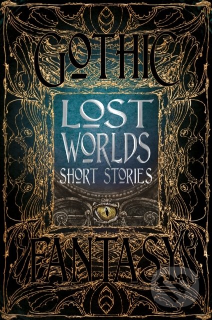Lost Worlds Short Stories - Flame Tree Publishing