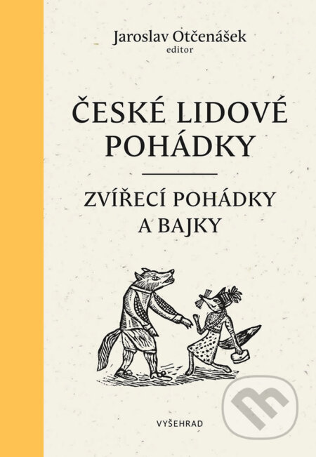 České lidové pohádky I - Jaroslav Otčenášek, Ludmila Kejmarová (ilustrácie)