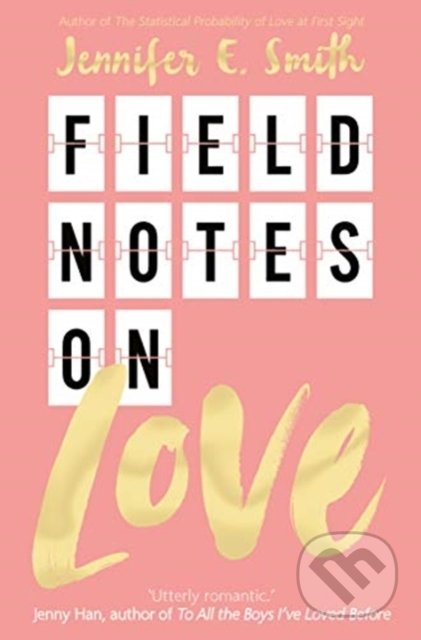 Field Notes on Love - Jennifer E. Smith - kniha z kategorie Beletrie pro děti