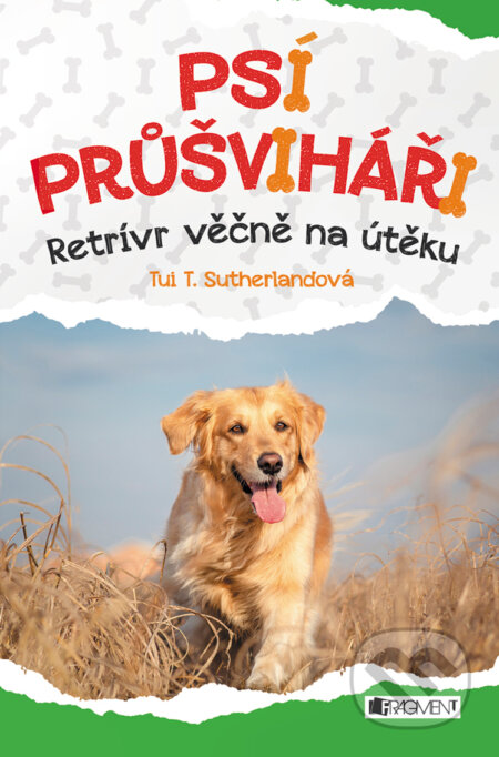 Psí průšviháři: Retrívr věčně na útěku