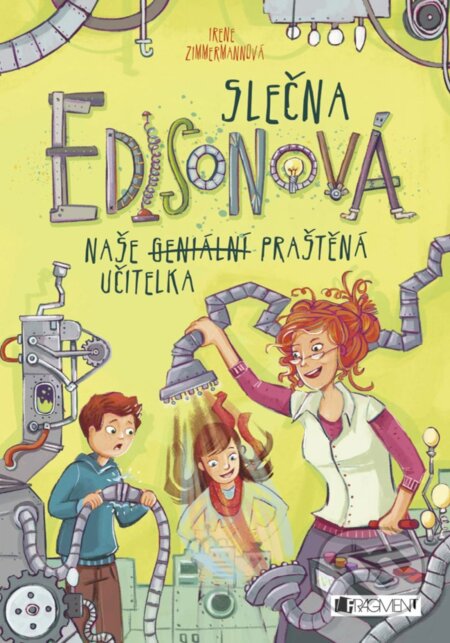 Slečna Edisonová – naše (geniální) praštěná učitelka