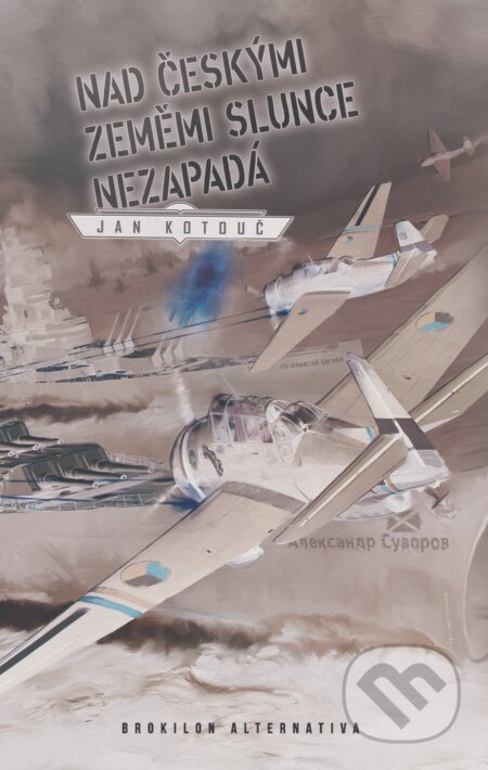 Nad českými zeměmi slunce nezapadá
