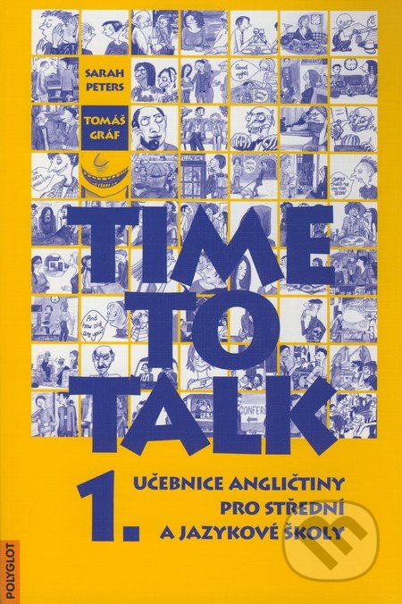 Time to Talk - Kniha pro studenty (1. díl) - Sarah Peters, Tomáš Gráf