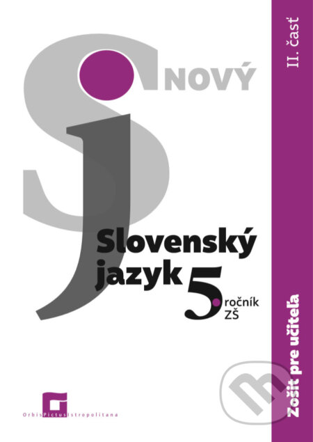Siracusalife.it Nový Slovenský jazyk 5. ročník ZŠ (2. časť) - zošit pre učiteľa Image