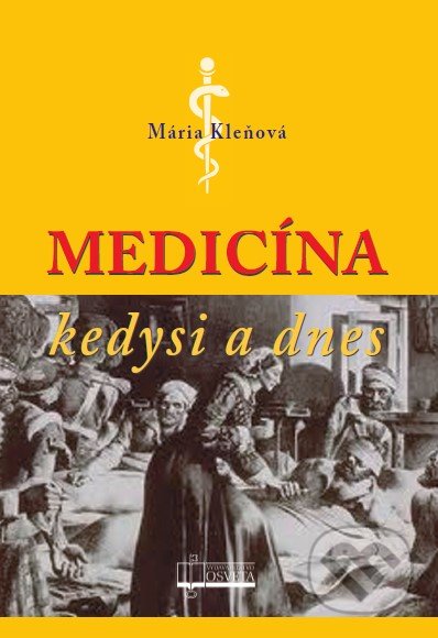 Medicína kedysi a dnes - Mária Kleňová