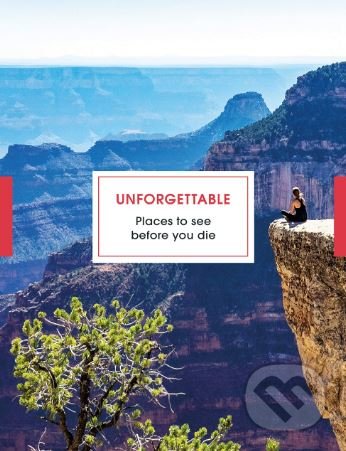 Unforgettable Places to See Before You Die