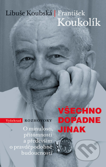 Všechno dopadne jinak - František Koukolík, Libuše Koubská, Miroslav Barták (ilustrácie)