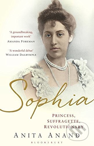 Sophia: Princess, Suffragette, Revolutionary