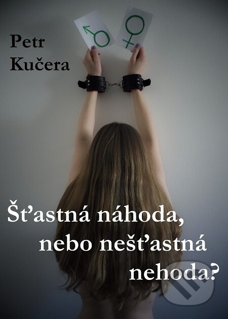 Šťastná náhoda, nebo nešťastná nehoda?