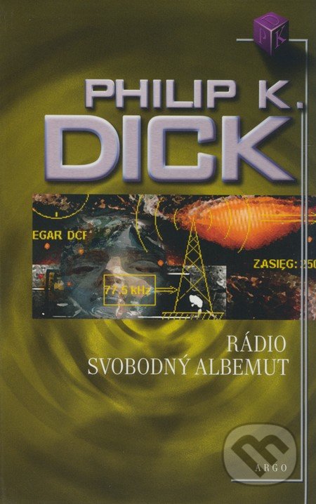 Rádio Svobodný Albemut - Philip K. Dick