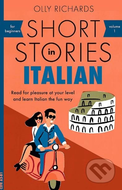 Short Stories in Italian for Beginners - Olly Richards