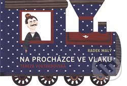 Na procházce ve vlaku - Radek Malý, Tereza Vostradovská (ilustrácie)