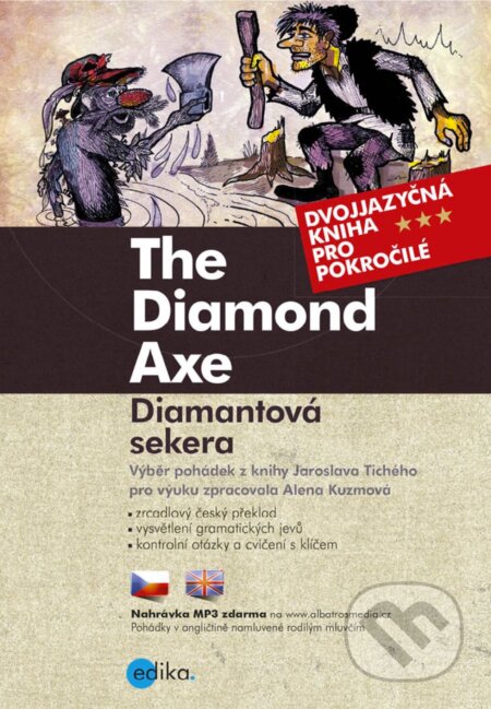 Diamantová sekera / The Diamond Axe - Jaroslav Tichý, Alena Kuzmová