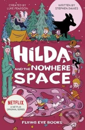Hilda and the Nowhere Space - Stephen Davies, Luke Pearson