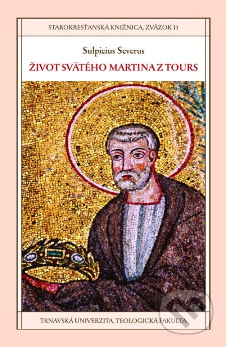 Život svätého Martina z Tours - Sulpicius Severus, Helena Panczová (Editor)
