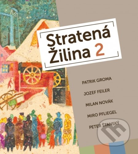 Stratená Žilina 2 - Kolektív autorov