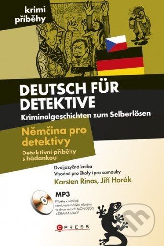 Němčina pro detektivy - Detektivní příběhy s hádankou - Karsten Rinas, Jiří Horák