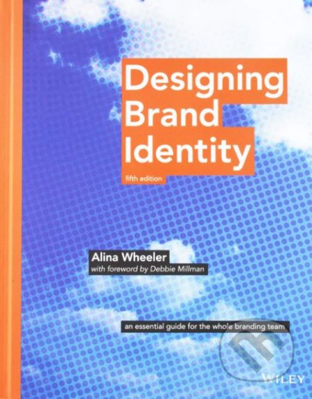 Kniha Designing Brand Identity Alina Wheeler Martinus