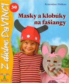 Masky a klobúky na fašiangy - Ernestine Fittkau