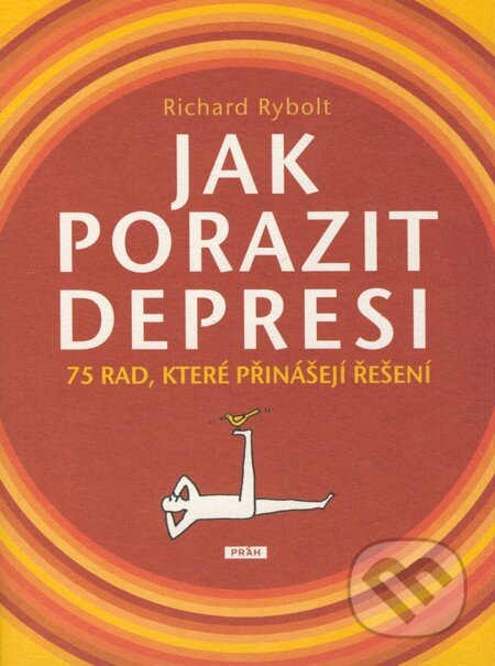 Jak porazit depresi - Richard Rybolt