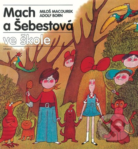 Mach a Šebestová ve škole - Miloš Macourek, Adolf Born (ilustrátor)