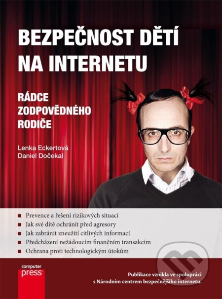 Bezpečnost dětí na Internetu - Lenka Eckertová, Daniel Dočekal