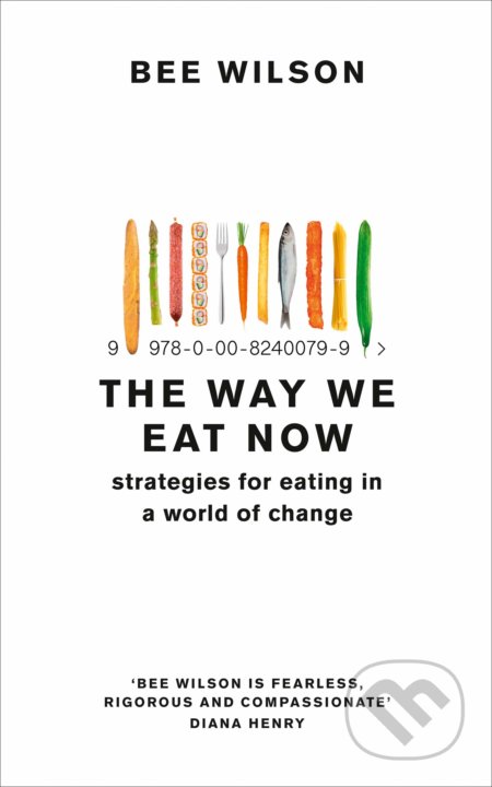 The Way We Eat Now