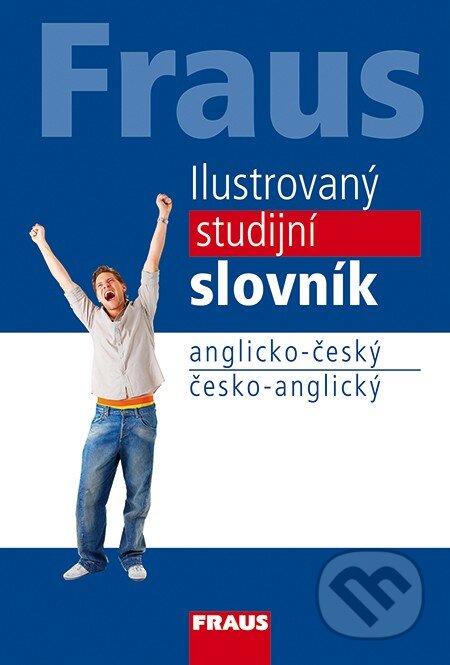 Ilustrovaný studijní slovník anglicko-český česko- anglický - Fraus