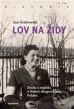 Lov na Židy - Jan Grabowski