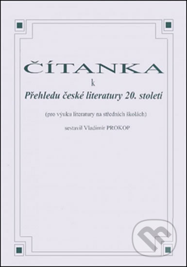 Čítanka k přehledu české literatury 20. století - Vladimír Prokop