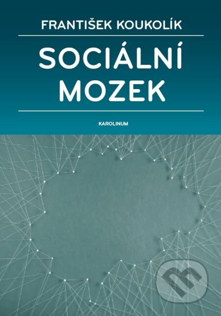 Sociální mozek - František Koukolík