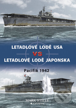 Letadlové lodě USA vs letadlové lodě Japonska - Mark Stille