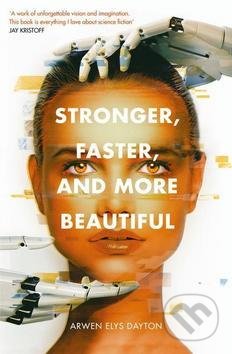 Stronger, Faster, and More Beautiful