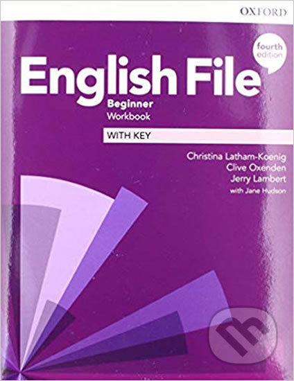 New English File - Beginner - Workbook with Key - Christina Latham-Koenig, Clive Oxenden, Jerry Lambert