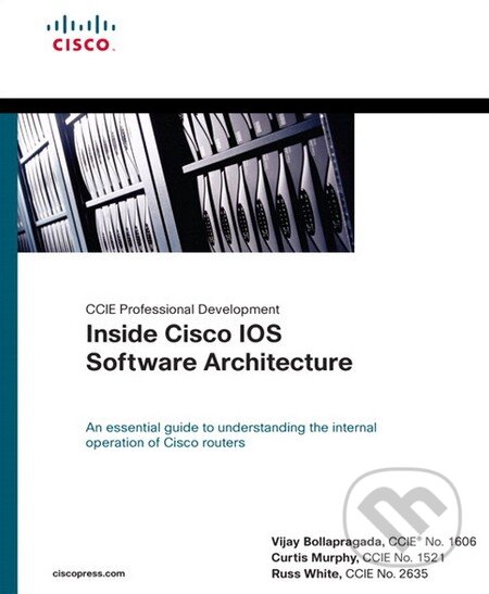 CCIE Professional Development: Inside Cisco IOS Software Architecture